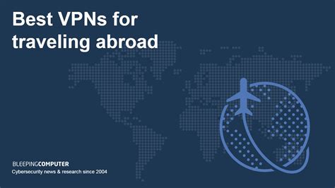 best vpn for overseas travel.